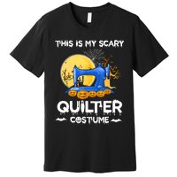 This Is My Scary Quilter Costume Halloween Funny Gifts Premium T-Shirt