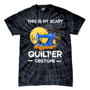 This Is My Scary Quilter Costume Halloween Funny Gifts Tie-Dye T-Shirt