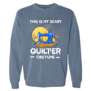 This Is My Scary Quilter Costume Halloween Funny Gifts Garment-Dyed Sweatshirt