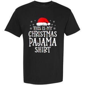 This Is My Christmas Pajama Shirt Funny Family Matching Xmas Garment-Dyed Heavyweight T-Shirt