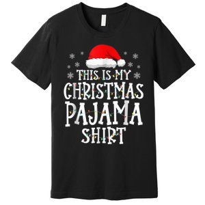 This Is My Christmas Pajama Shirt Funny Family Matching Xmas Premium T-Shirt