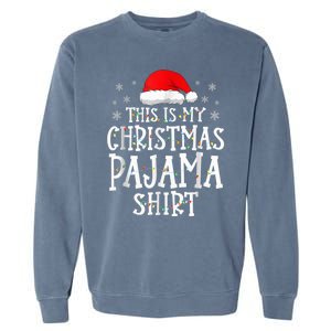 This Is My Christmas Pajama Shirt Funny Family Matching Xmas Garment-Dyed Sweatshirt