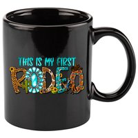 This Is My First Rodeo Country Life Howdy 11oz C Handle Ceramic Mug