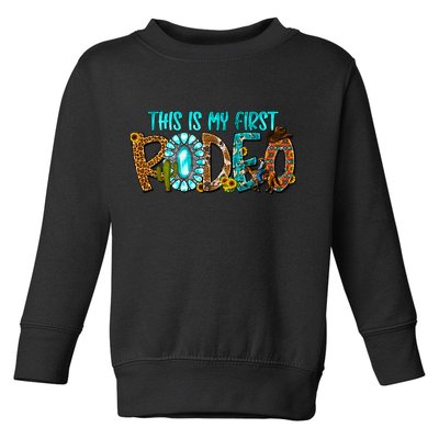 This Is My First Rodeo Country Life Howdy Toddler Sweatshirt