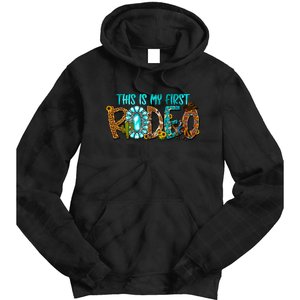 This Is My First Rodeo Country Life Howdy Tie Dye Hoodie