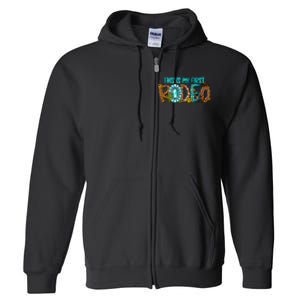 This Is My First Rodeo Country Life Howdy Full Zip Hoodie