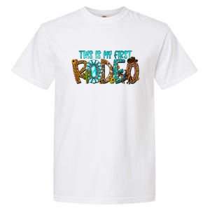 This Is My First Rodeo Country Life Howdy Garment-Dyed Heavyweight T-Shirt