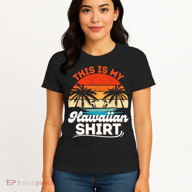 This Is My Hawaiian Shirts Retro Summer Vacation Party Hawaii Womens T-Shirt