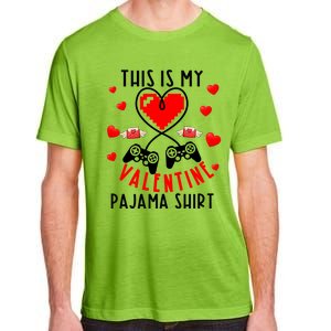 This Is My Valentine Pajama Gift Video Game Lover Valentine Gift Adult ChromaSoft Performance T-Shirt