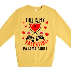 This Is My Valentine Pajama Gift Video Game Lover Valentine Gift Premium Crewneck Sweatshirt