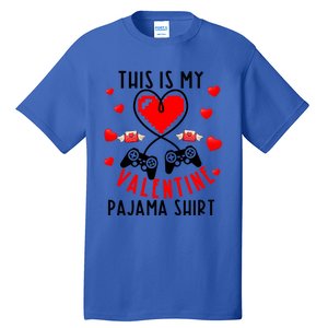 This Is My Valentine Pajama Gift Video Game Lover Valentine Gift Tall T-Shirt