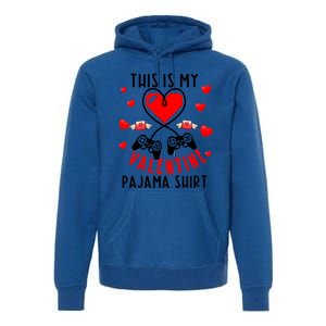 This Is My Valentine Pajama Gift Video Game Lover Valentine Gift Premium Hoodie