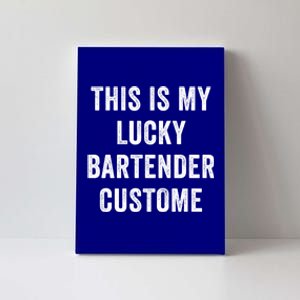 This Is My Lucky Bartender Costume St Patty's Bar Meaningful Gift Canvas