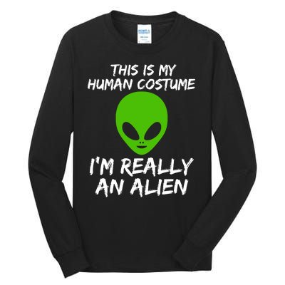 This Is My Human Costume I'm Really An Alien Tall Long Sleeve T-Shirt