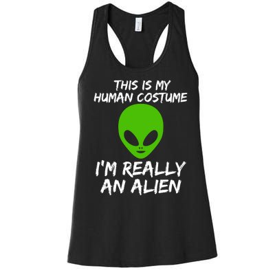 This Is My Human Costume I'm Really An Alien Women's Racerback Tank