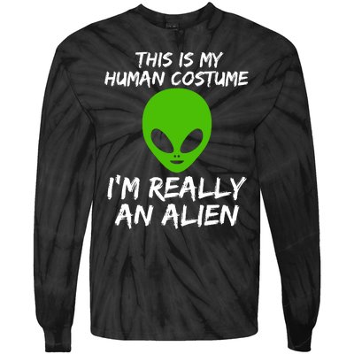 This Is My Human Costume I'm Really An Alien Tie-Dye Long Sleeve Shirt