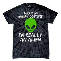 This Is My Human Costume I'm Really An Alien Tie-Dye T-Shirt