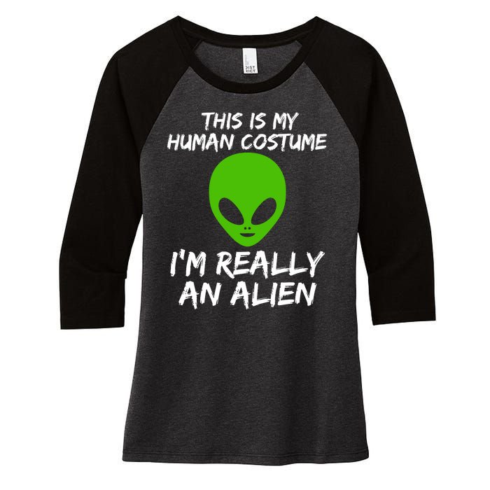 This Is My Human Costume I'm Really An Alien Women's Tri-Blend 3/4-Sleeve Raglan Shirt