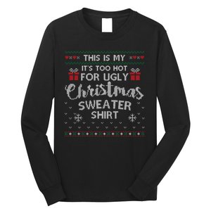 This Is My Its Too Hot For Ugly Christmas Sweaters Long Sleeve Shirt