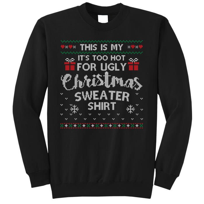 This Is My Its Too Hot For Ugly Christmas Sweaters Sweatshirt