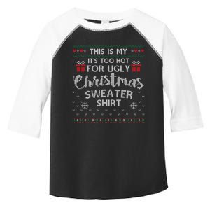 This Is My Its Too Hot For Ugly Christmas Sweaters Toddler Fine Jersey T-Shirt