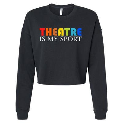 Theatre Is My Sport Actor Theater Cropped Pullover Crew