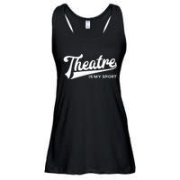 Theatre Is My Sport Musical Broadway Theater Gift Ladies Essential Flowy Tank