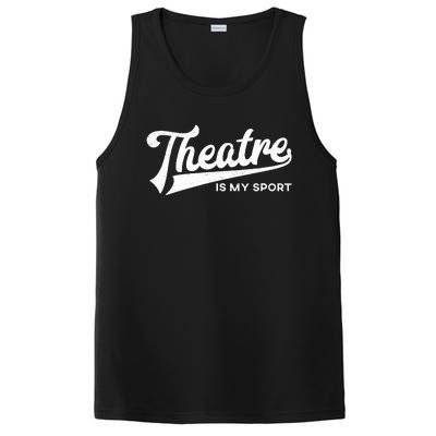 Theatre Is My Sport Musical Broadway Theater Gift PosiCharge Competitor Tank