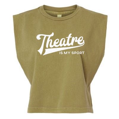 Theatre Is My Sport Musical Broadway Theater Gift Garment-Dyed Women's Muscle Tee