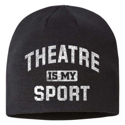 Theatre Is My Sport Theatre Quote Funny Thespian Gift Sustainable Beanie