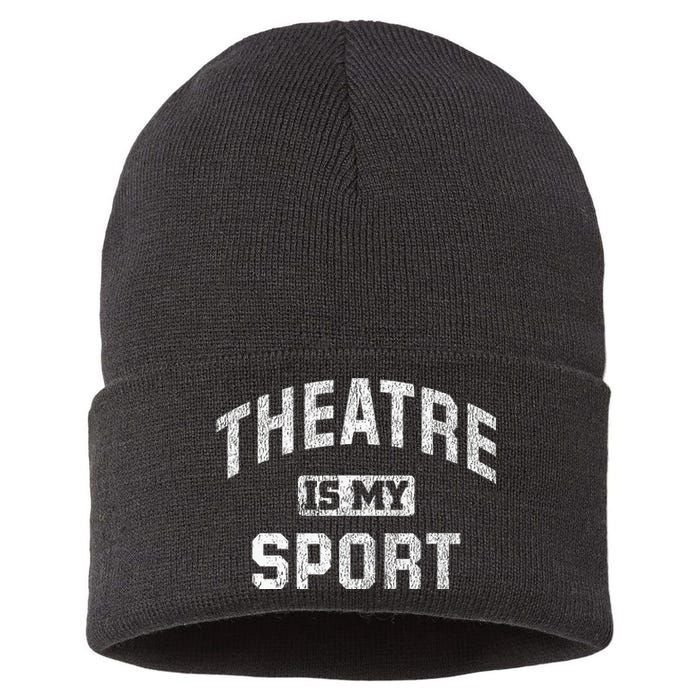 Theatre Is My Sport Theatre Quote Funny Thespian Gift Sustainable Knit Beanie