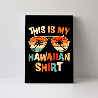 This Is My Hawaiian Tee Tropical Luau Costume Party Hawaii Canvas