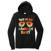 This Is My Hawaiian Tee Tropical Luau Costume Party Hawaii Women's Pullover Hoodie