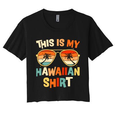 This Is My Hawaiian Tee Tropical Luau Costume Party Hawaii Women's Crop Top Tee