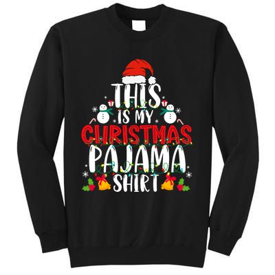 This Is My Christmas Pajama Xmas Family Christmas 2024 Tall Sweatshirt