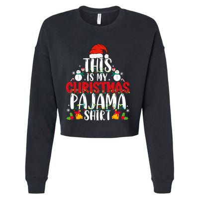 This Is My Christmas Pajama Xmas Family Christmas 2024 Cropped Pullover Crew