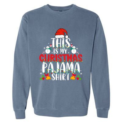 This Is My Christmas Pajama Xmas Family Christmas 2024 Garment-Dyed Sweatshirt