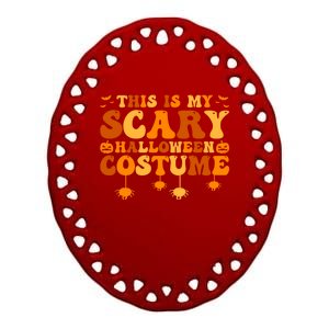 This Is My Scary Halloween Costume Gift Ceramic Oval Ornament