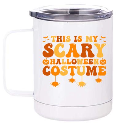 This Is My Scary Halloween Costume Gift 12 oz Stainless Steel Tumbler Cup