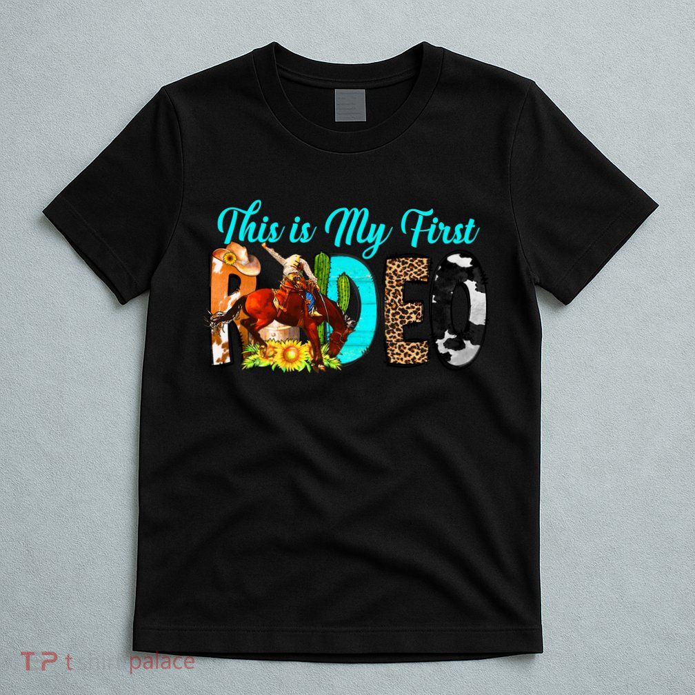 This Is My First Rodeo Country Life Howdy T-Shirt