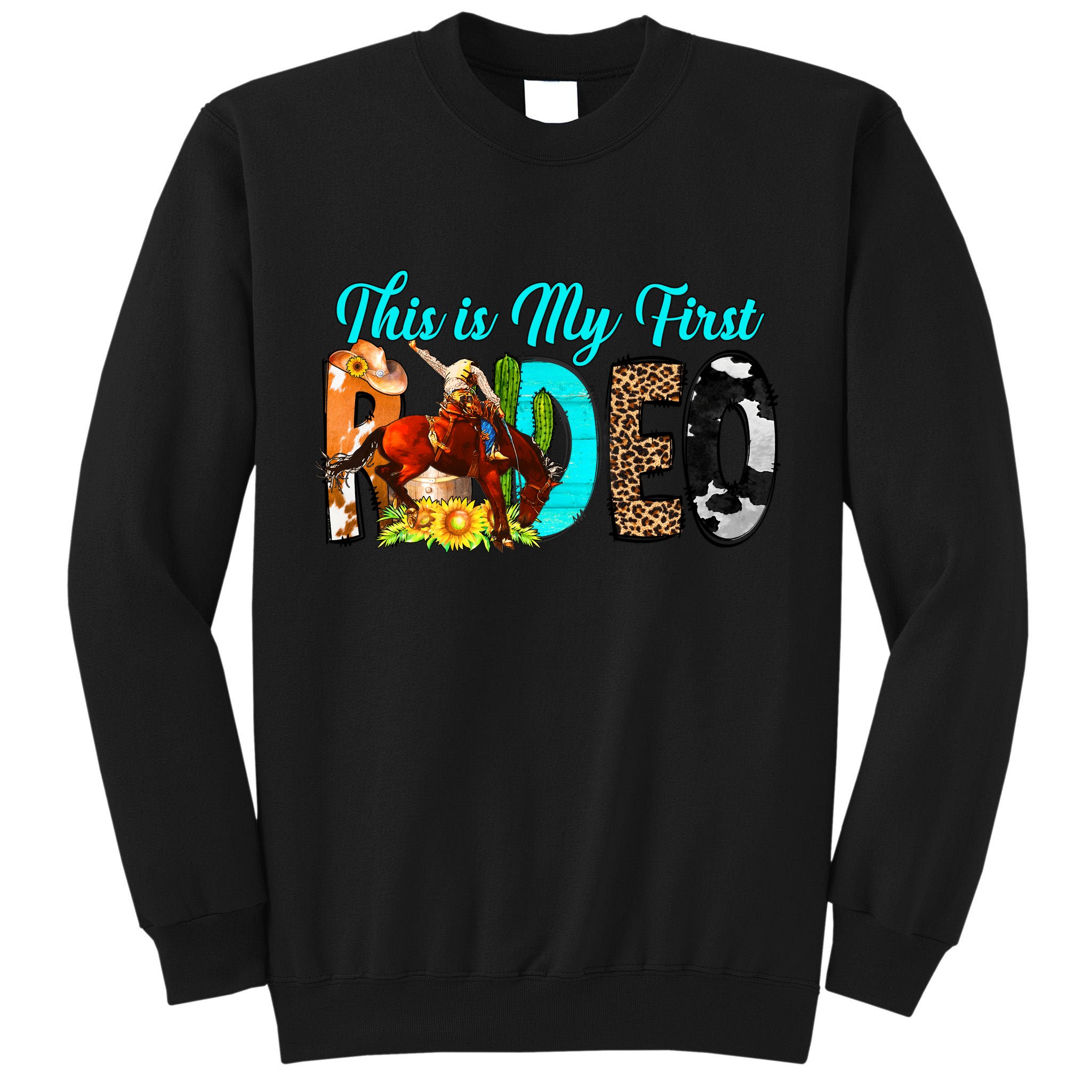This Is My First Rodeo Country Life Howdy Tall Sweatshirt