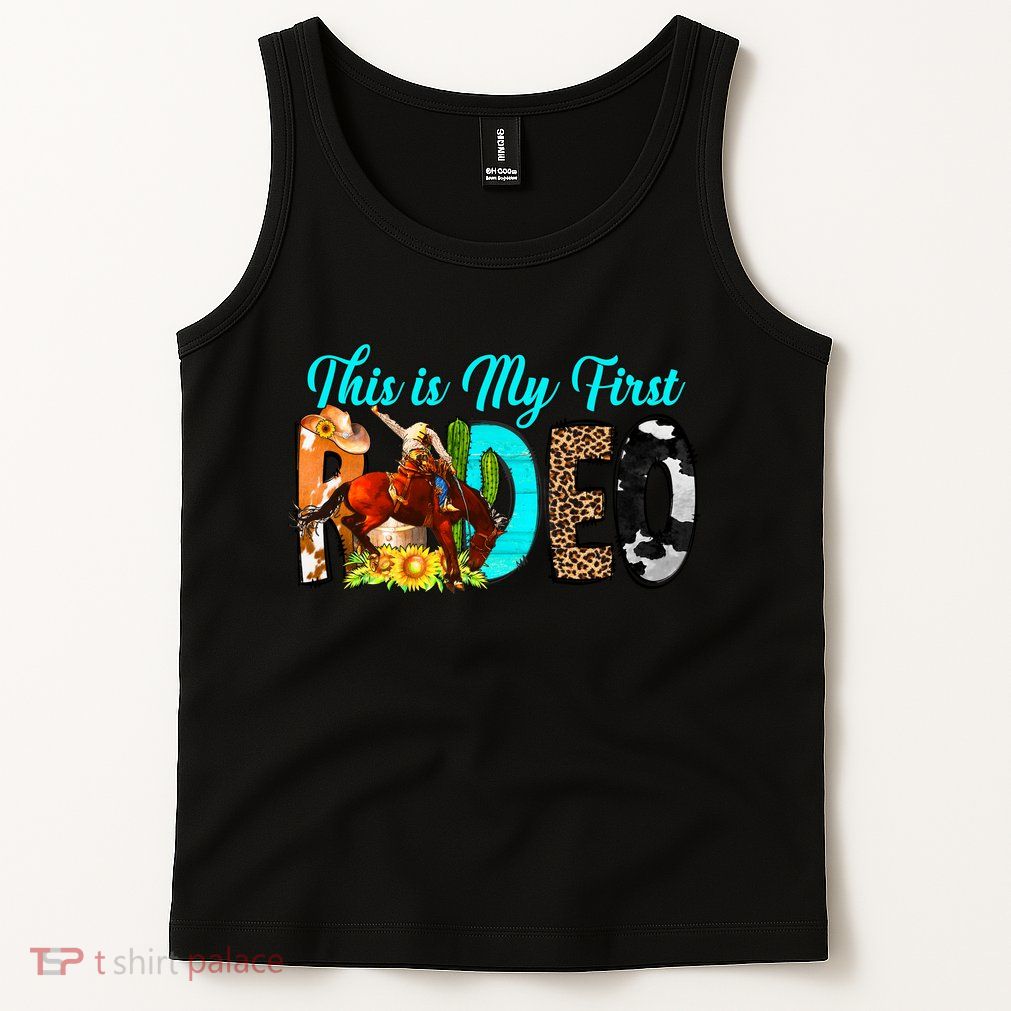 This Is My First Rodeo Country Life Howdy Tank Top