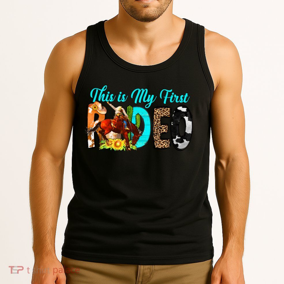 This Is My First Rodeo Country Life Howdy Tank Top