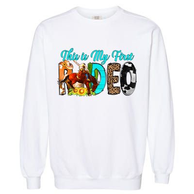This Is My First Rodeo Country Life Howdy Garment-Dyed Sweatshirt