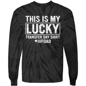 This Is My Lucky Transfer Day Ivf Dad Ivf Transfer Day Tie-Dye Long Sleeve Shirt