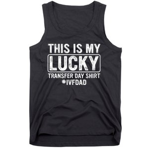 This Is My Lucky Transfer Day Ivf Dad Ivf Transfer Day Tank Top