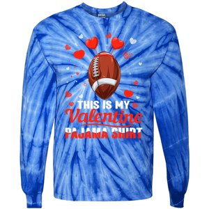 This Is My Valentine Pajama Funny Gift Headband Football Players Gift Tie-Dye Long Sleeve Shirt