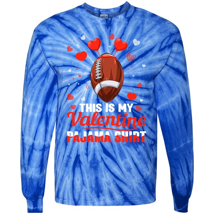 This Is My Valentine Pajama Funny Gift Headband Football Players Gift Tie-Dye Long Sleeve Shirt