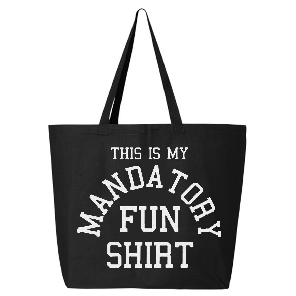This Is My Mandatory Fun 25L Jumbo Tote