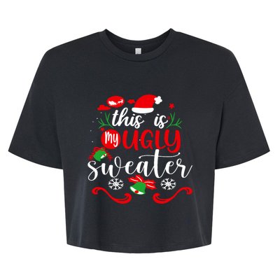 This Is My Ugly Sweater Funny Christmas Xmas Holiday Bella+Canvas Jersey Crop Tee